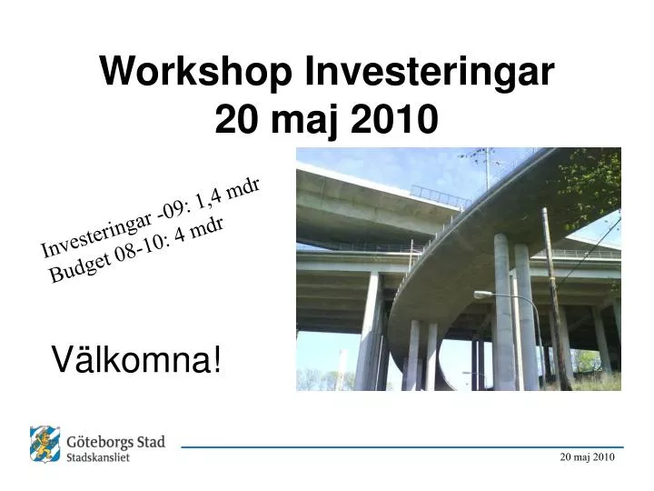 workshop investeringar 20 maj 2010
