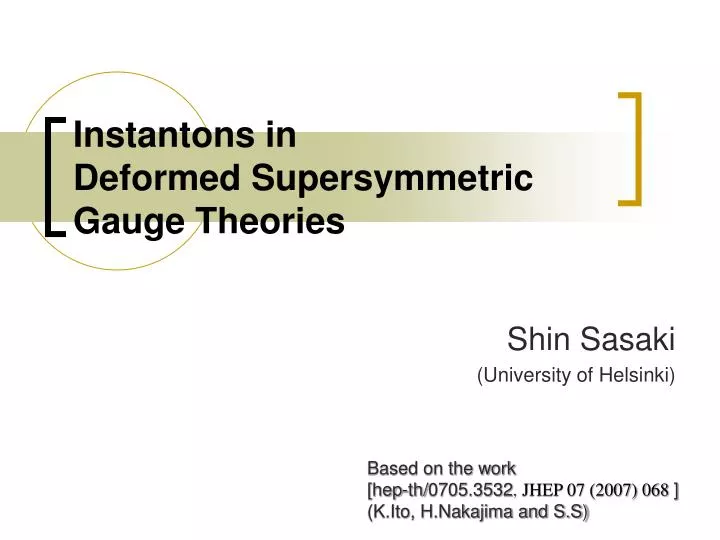 instantons in deformed supersymmetric gauge theories