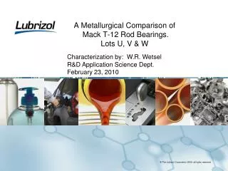 A Metallurgical Comparison of Mack T-12 Rod Bearings. Lots U, V &amp; W