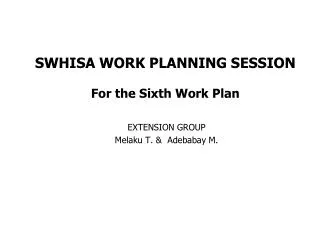 SWHISA WORK PLANNING SESSION For the Sixth Work Plan