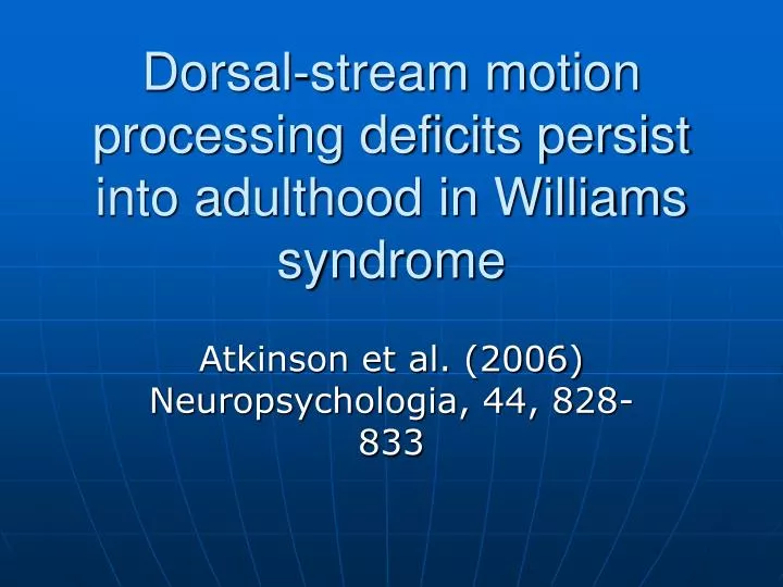 dorsal stream motion processing deficits persist into adulthood in williams syndrome