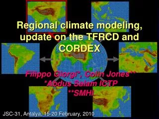 Regional climate modeling, update on the TFRCD and CORDEX