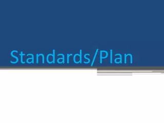 Standards/Plan