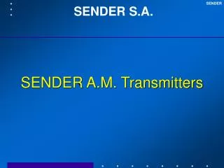 SENDER A.M. Transmitters