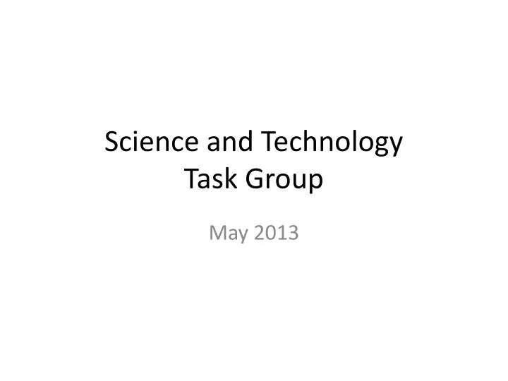 science and technology task group