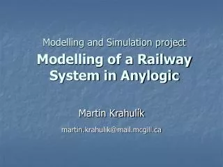 Modelling and Simulation project Modelling of a Railway System in Anylogic