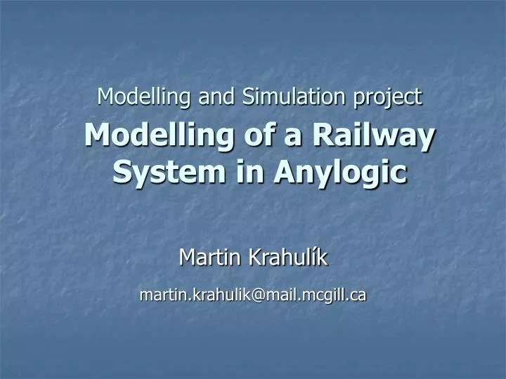 modelling and simulation project modelling of a railway system in anylogic