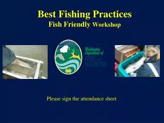 Best Fishing Practices Fish Friendly Workshop