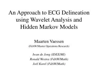 An Approach to ECG Delineation using Wavelet Analysis and Hidden Markov Models
