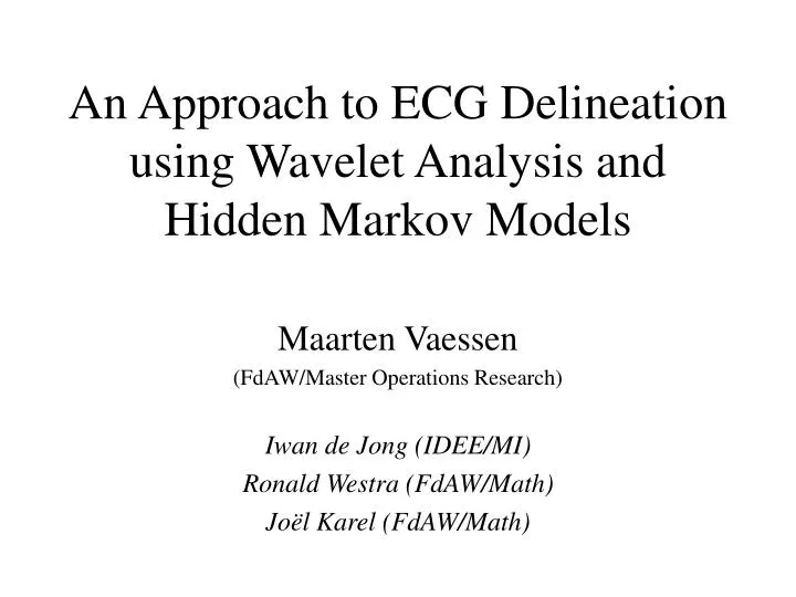 an approach to ecg delineation using wavelet analysis and hidden markov models