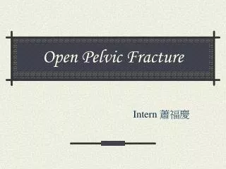 Open Pelvic Fracture
