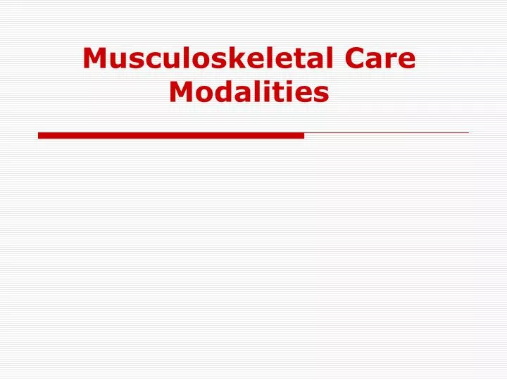 musculoskeletal care modalities