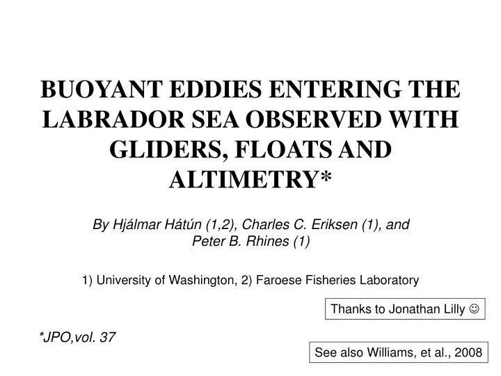 buoyant eddies entering the labrador sea observed with gliders floats and altimetry