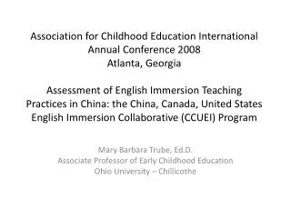 Mary Barbara Trube , Ed.D . Associate Professor of Early Childhood Education
