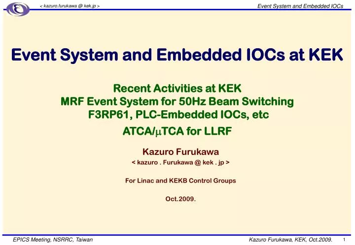 kazuro furukawa kazuro furukawa @ kek jp for linac and kekb control groups oct 2009