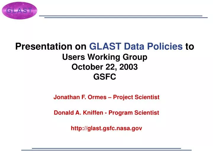 presentation on glast data policies to users working group october 22 2003 gsfc