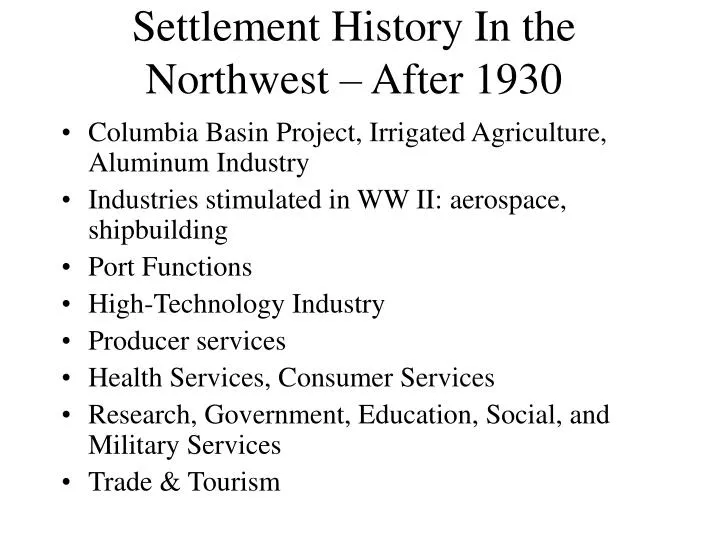settlement history in the northwest after 1930