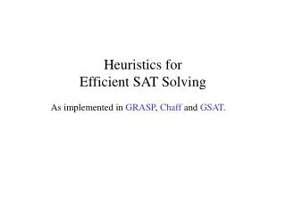 Heuristics for Efficient SAT Solving