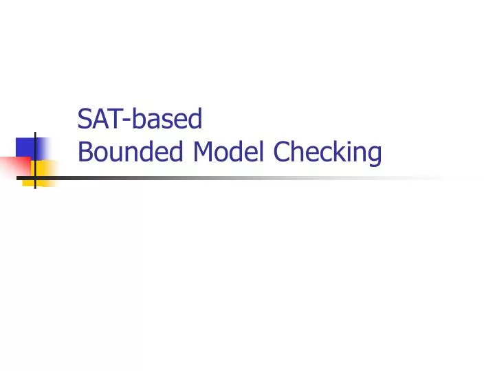 sat based bounded model checking