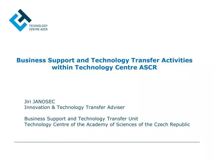 business support and technology transfer activities within technology centre ascr