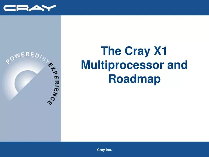 the cray x1 multiprocessor and roadmap