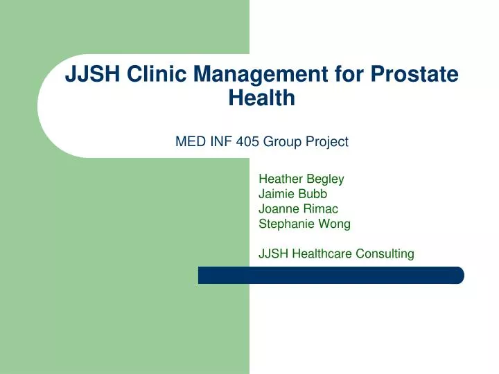 jjsh clinic management for prostate health med inf 405 group project