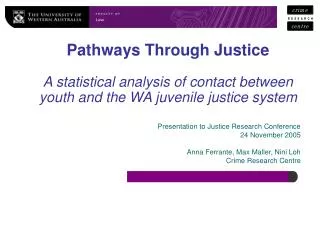 Presentation to Justice Research Conference 24 November 2005 Anna Ferrante, Max Maller, Nini Loh