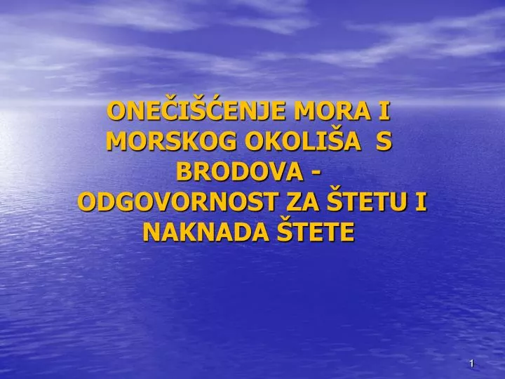 one i enje mora i morskog okoli a s brodova odgovornost za tetu i naknada tete