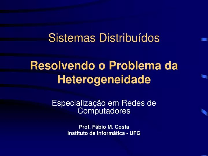 sistemas distribu dos resolvendo o problema da heterogeneidade