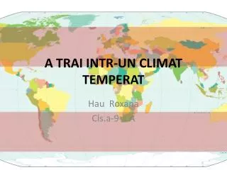 a trai intr un climat temperat