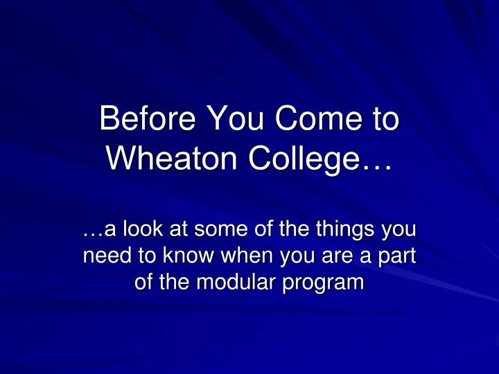 before you come to wheaton college