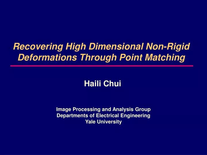 recovering high dimensional non rigid deformations through point matching