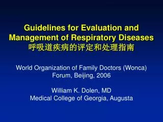 World Organization of Family Doctors (Wonca) Forum, Beijing, 2006 William K. Dolen, MD