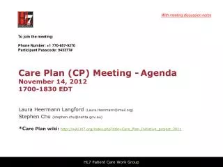 Care Plan (CP) Meeting - Agenda November 14 , 2012 1700-1830 EDT