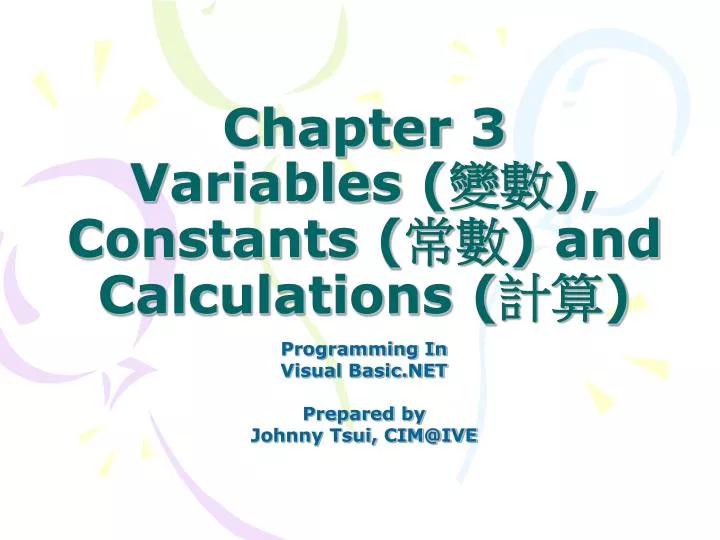 chapter 3 variables constants and calculations