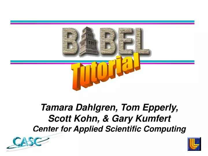 tamara dahlgren tom epperly scott kohn gary kumfert center for applied scientific computing