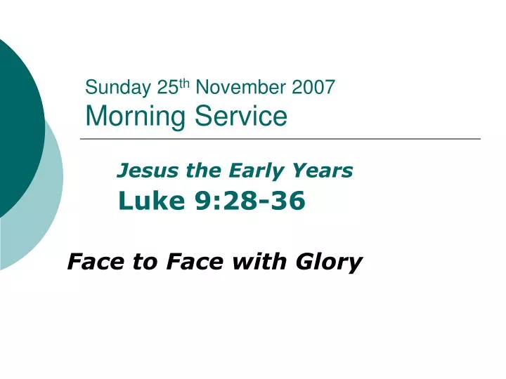 sunday 25 th november 2007 morning service