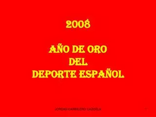 2008 a o de oro del deporte espa ol