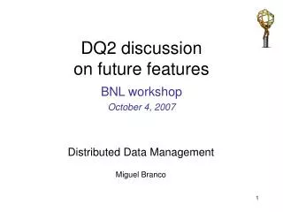dq2 discussion on future features