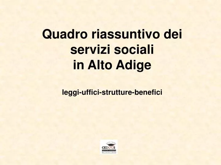 quadro riassuntivo dei servizi sociali in alto adige leggi uffici strutture benefici