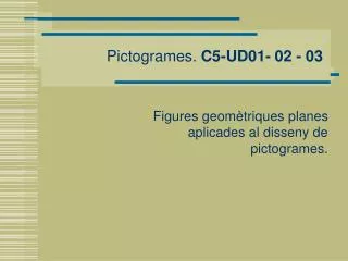 pictogrames c5 ud01 02 03