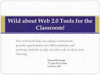 Wild about Web 2.0 Tools for the Classroom!