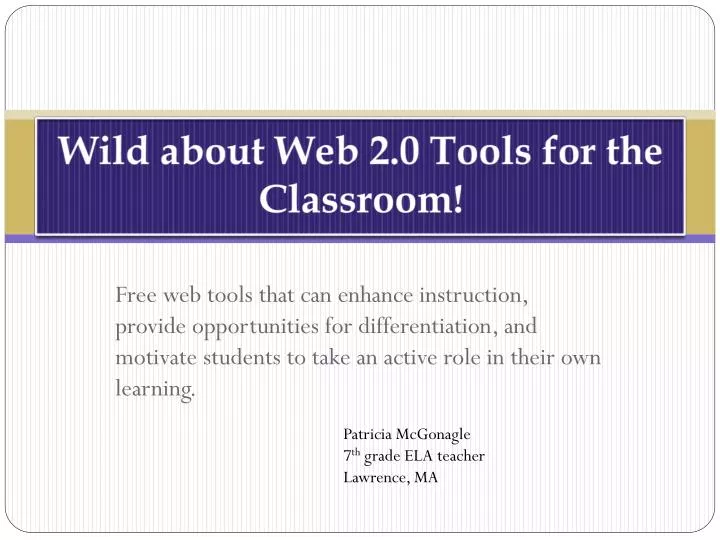 wild about web 2 0 tools for the classroom