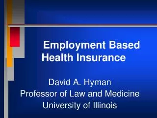 Employment Based Health Insurance