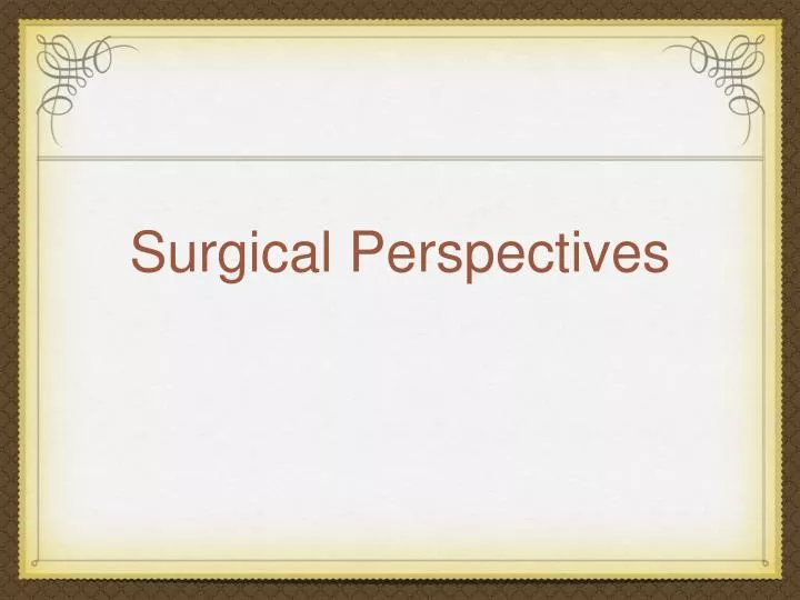 surgical perspectives
