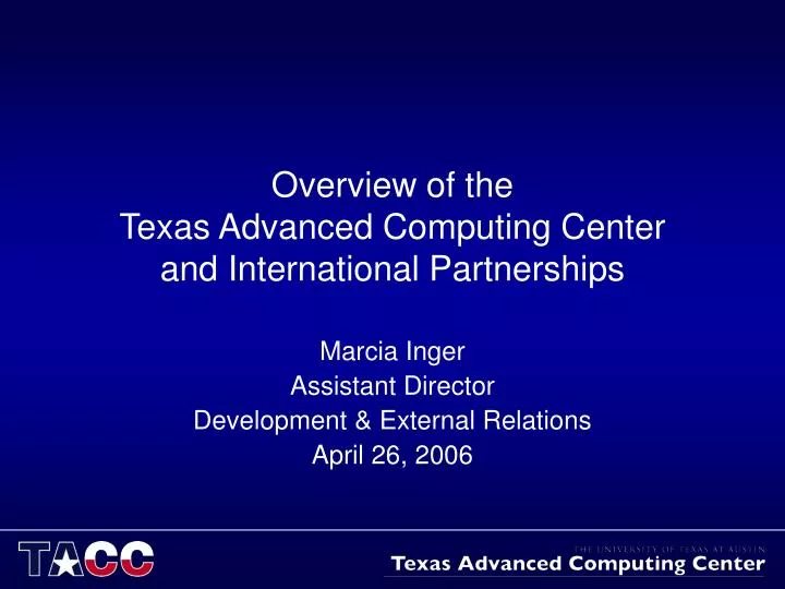 overview of the texas advanced computing center and international partnerships