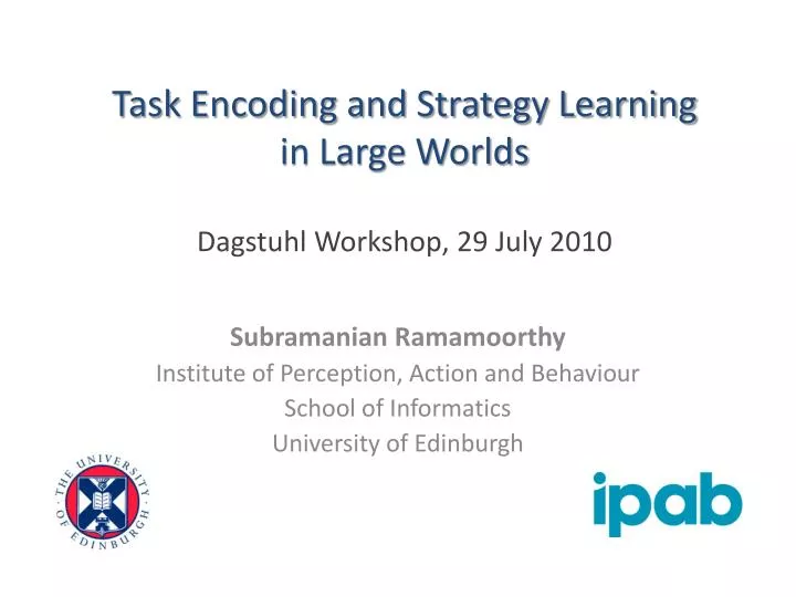 task encoding and strategy learning in large worlds dagstuhl workshop 29 july 2010