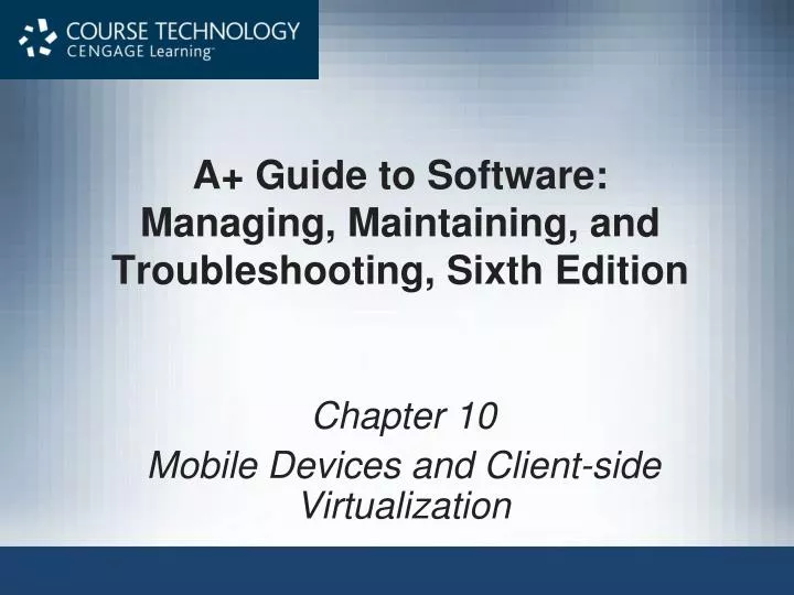 a guide to software managing maintaining and troubleshooting sixth edition