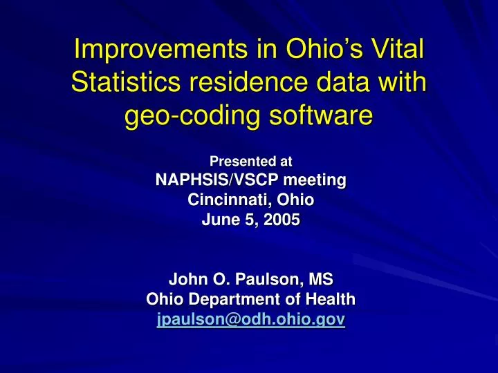 improvements in ohio s vital statistics residence data with geo coding software