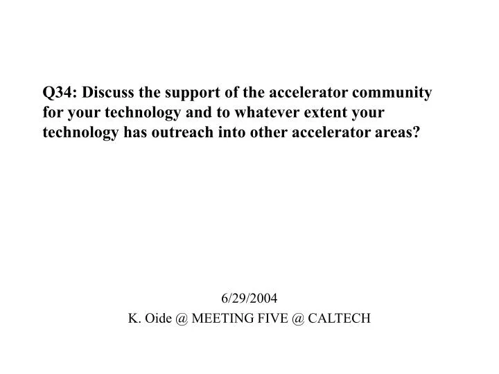 6 29 2004 k oide @ meeting five @ caltech